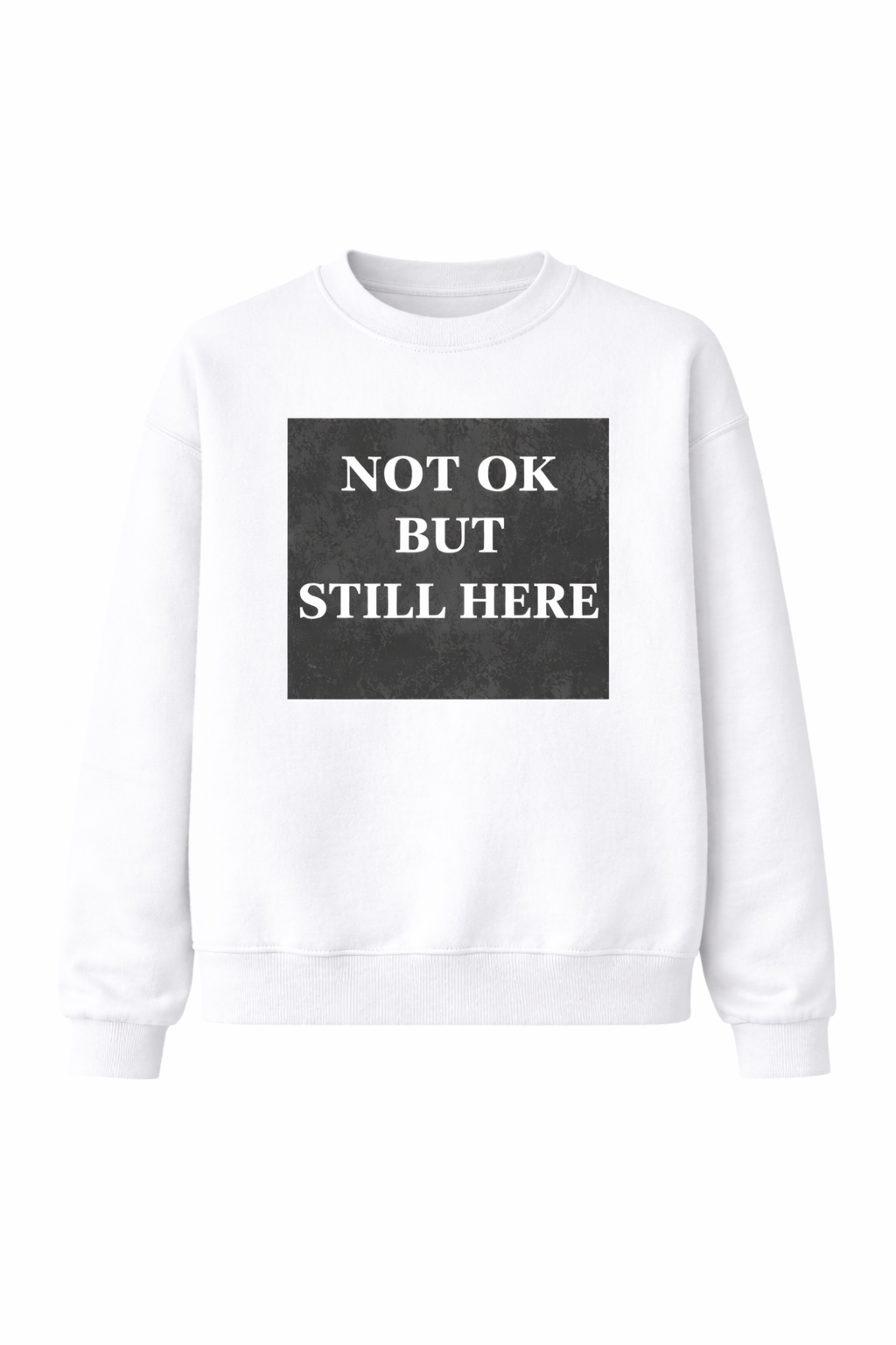 NOT OK BUT STILL HERE