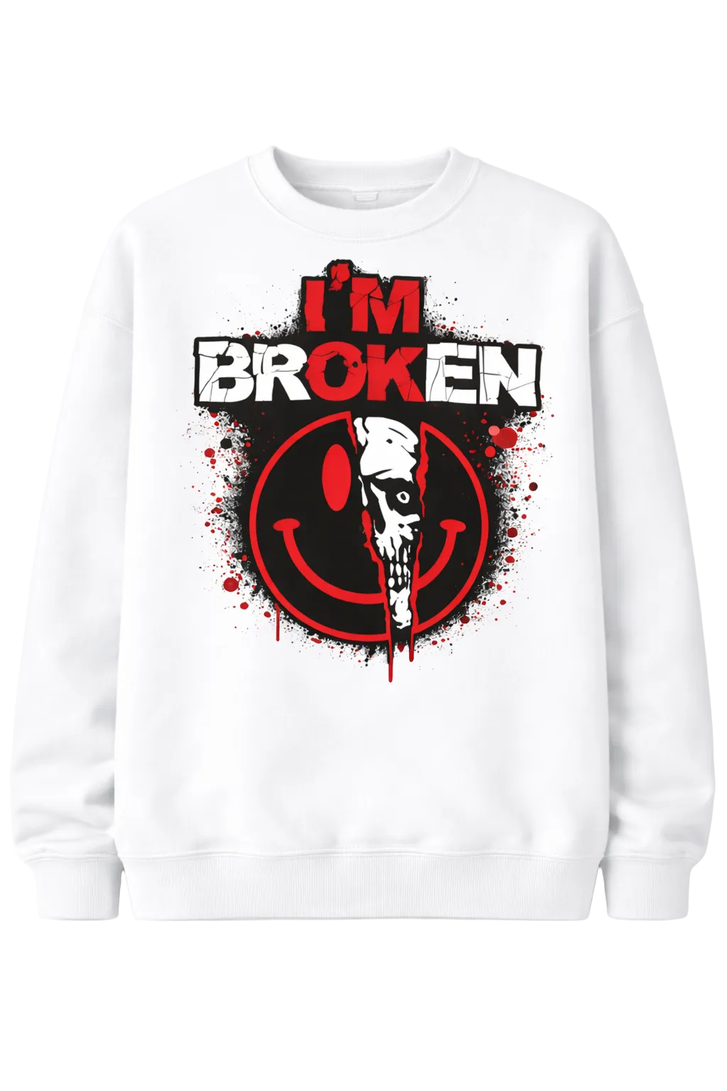 I’m Broken Sweatshirt